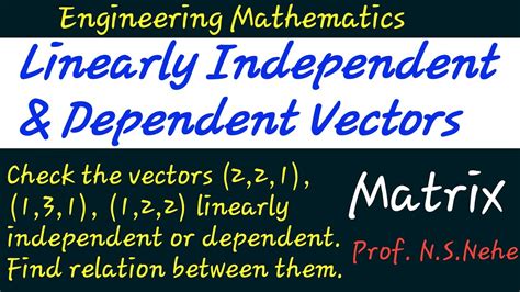 Linearly Independent Or Dependent Vectors Solutions Engineering Math