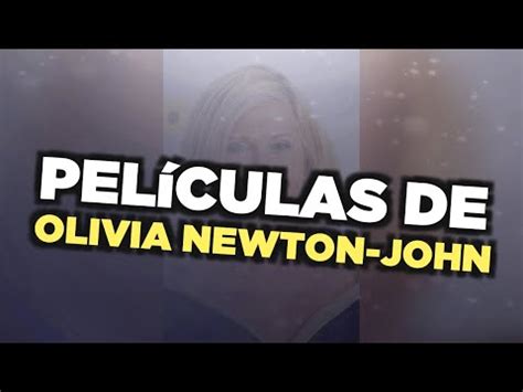 Descubre Las Pel Culas Y Programas De Tv De Olivia Newton John Un