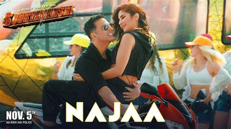 Naja Full Video Song Sooryavanshi Movie Song Akshay Kumar Katrina