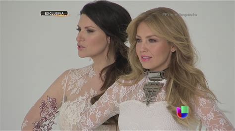 Exclusiva Con Laura Pausini Y Thal A Que Unieron Sus Voces En El Tema