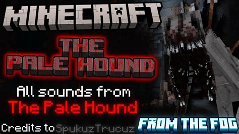 Minecraft The Pale Hound Sound Effects YouTube