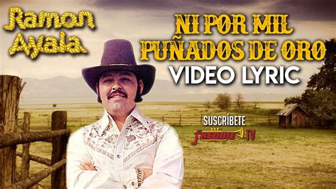 Ramon Ayala Ni Por Mil Pu Ados De Oro Video Lyric Oficial Letra