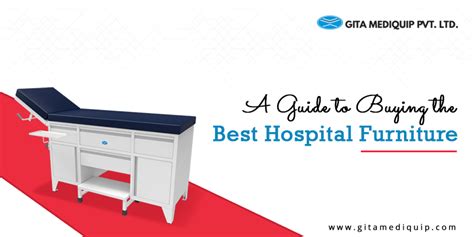 A Guide To Buying The Best Hospital Furniture