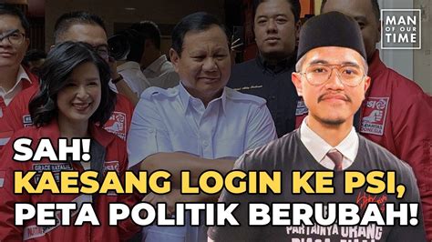 Kaesang Ke PSI Sinyal Jokowi Dukung Prabowo Makin Kuat The Man Of