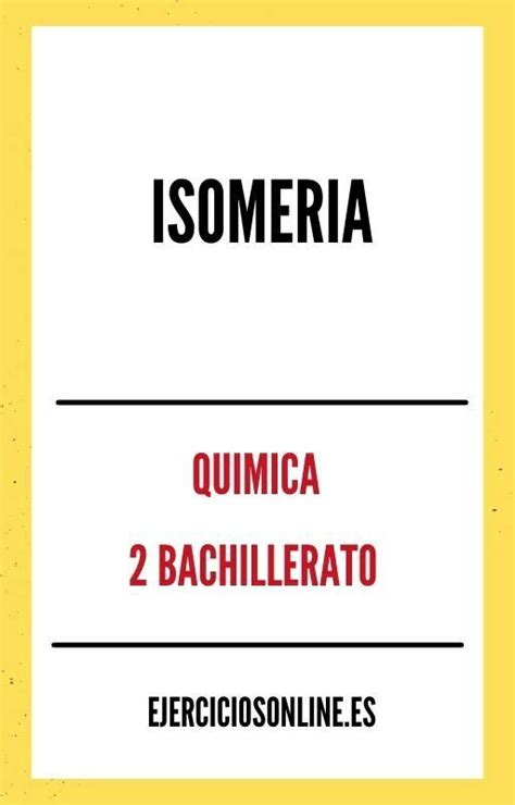 Isomeria Bachillerato Ejercicios En Pdf