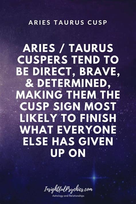 aries-taurus cusp - tend to be direct, brave, & determined, making them ...