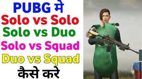 Pubg Me Solo Kaise Lagaye Pubg Me Solo Vs Squad Kaise Lagaye Pubg