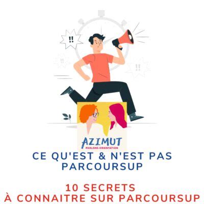 Ce qu est et n est pas PARCOURSUP 10 secrets à connaître sur PARCOURSUP