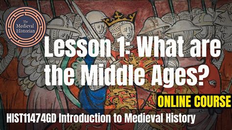 What Are The Middle Ages Lesson 1 Of Introduction To Medieval