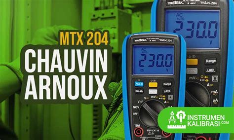 Cara Menggunakan Dan Keunggulan Multimeter Chauvin Arnoux MTX 204