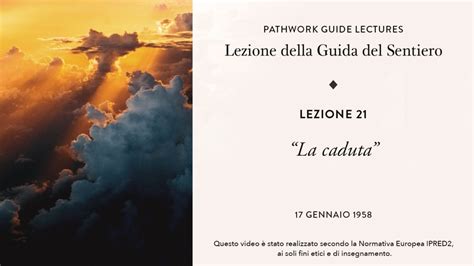 Pathwork Lectures Lezione 21 La Caduta YouTube