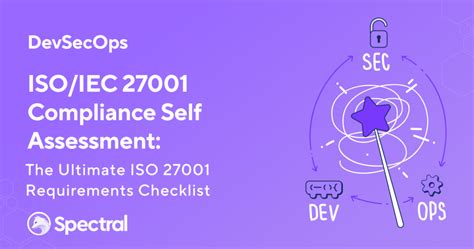 Isoiec 27001 Compliance Self Assessment The Ultimate Iso 27001 Requirements Checklist Spectral