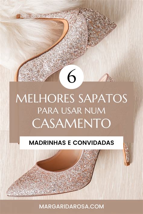 Melhores Sapatos Para Madrinhas E Convidadas De Casamento