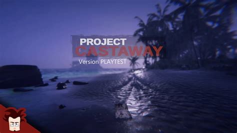 D Couverte Project Castaway Version Playtest Publique Youtube