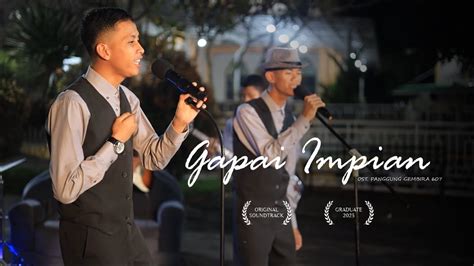 GAPAI IMPIAN Ost Panggung Gembira Official Music Video YouTube