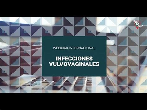 Infecciones Vulvovaginales Youtube