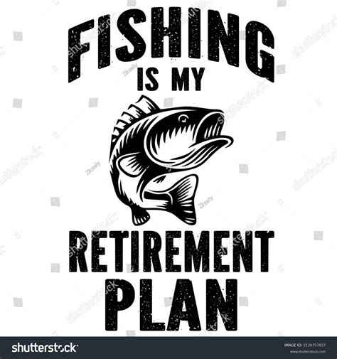 Fishing My Retirement Plan Trending Vector Stock Vector (Royalty Free ...