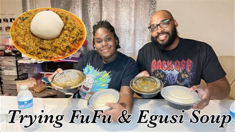 Trying African Food For The First Time Fufu And Egusi Soup Mukbang Youtube