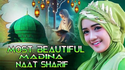 New Naat Sharif Top Urdu Naat Sharif Most Beautiful