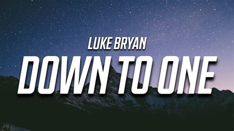 Luke Bryan - Down to One (Lyrics) Chords - Chordify