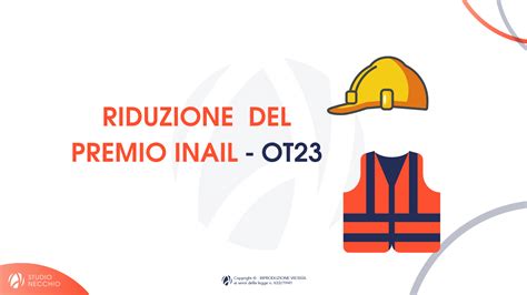 RIDUZIONE DEL PREMIO INAIL OT23 Studio Necchio