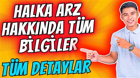 BUNLARI BİLMEDEN SATMA HALKA ARZ OLAN HİSSELER İÇİN TÜM DETAYLAR