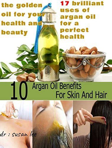 10 Argan Oil Benefits For Skin And Health 17 Brilliant Uses Of Argan Oil For A Perfect Health