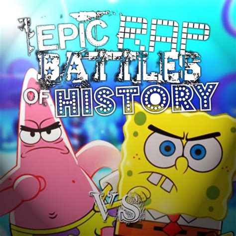 Stream SpongeBob vs Patrick. EPIC RAP BATTLES OF HISTORY. by i took a ...