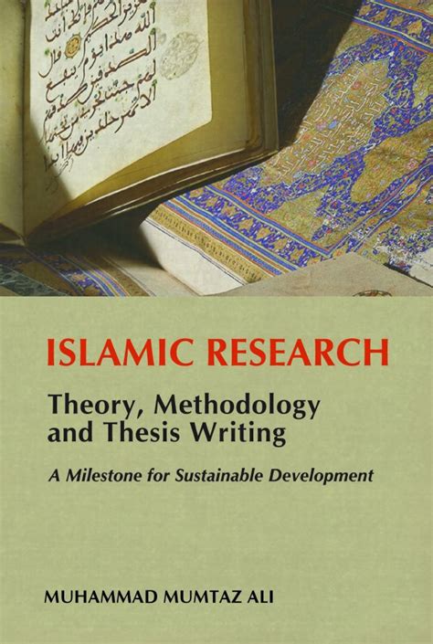 Islamic Research Theory Methodology And Thesis Writing