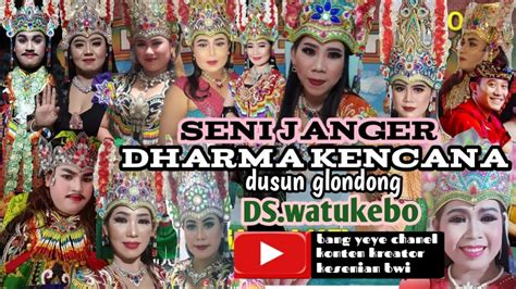 Seni Janger Dharma Kencana Glondong Live Kaliputih Genteng YouTube