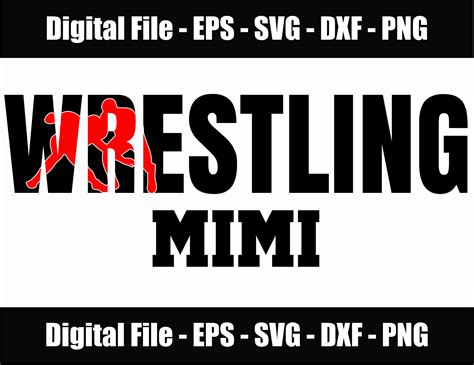 Wrestling Mimi Svg Png Eps Dxf Wrestling Mimi Digital File Wrestling