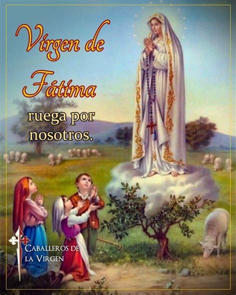 Caballeros De La Virgen Ruega Por Nosotros Santa Madre De Dios Para