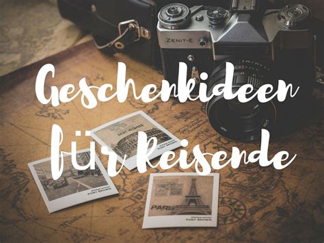 Praktische Geschenke F R Reisende Traveltelling