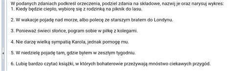 W podanych zdaniach podkreśl orzeczenia podziel zdania na składowe