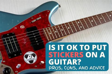 Is It Ok To Put Stickers On A Guitar Pros Cons And Advice Roundtable Audio