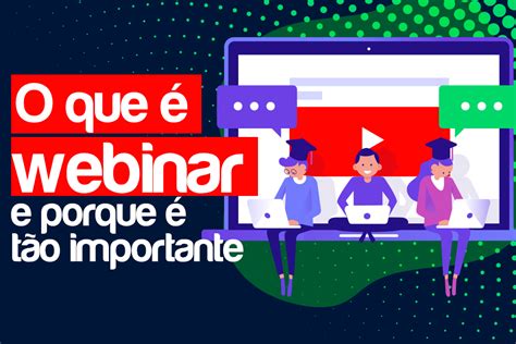 O Que Webinar E Quais S O Suas Vantagens Blog Da Euvou