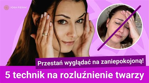 5 skutecznych technik na rozluźnienie twarzy i przywrócenie przyjemnej