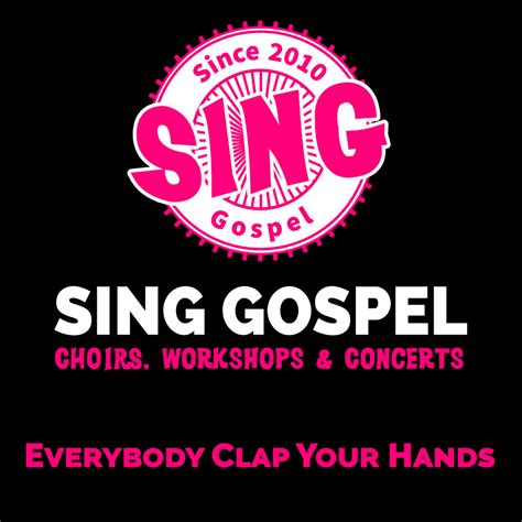 Everybody Clap Your Hands Sing Gospel