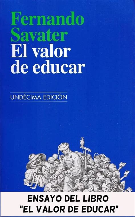 Ensayo Del Libro El Valor De Educar De Fernando Savater Ensayos Cortos