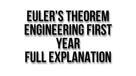 Euler S Theorem Full Explanation Engineering First Year Youtube