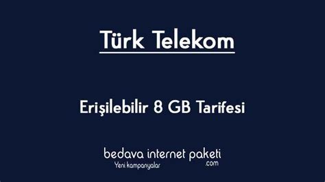 T Rk Telekom Eri Ilebilir Gb Tarifesi Tl Bedava Internet Paketi