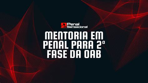 Mentoria de Direito Penal para 2ª Fase da OAB