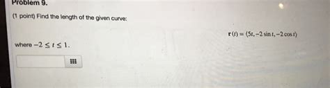 Solved Find The Length Of The Given Curve R T 5t 2