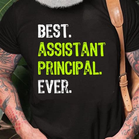 Best Assistant Principal Ever Funny Unisex Shirts Rugcontrol