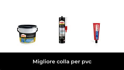 46 Migliore Colla Per Pvc Nel 2022 Secondo Gli Esperti