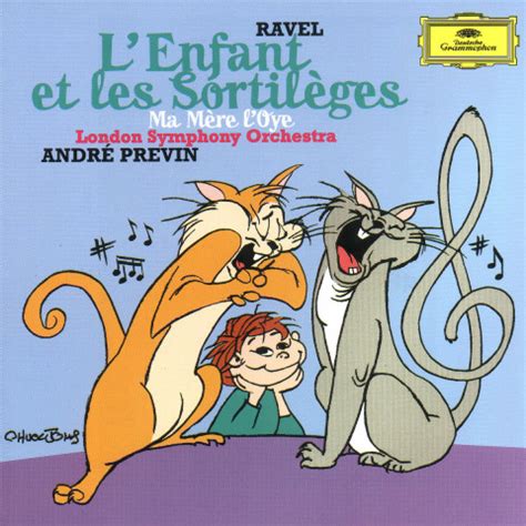 Ravel L Enfant Et Les Sortil Ges Previn Deutsche Grammophon