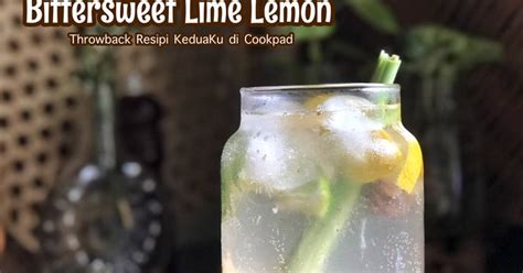 Resipi Bittersweet Lime Lemon 20 Oleh Salina Jalaludin Cookpad