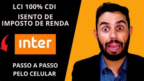 Como Investir Na Lci Do Banco Inter Pelo Celular Passo A Passo Youtube