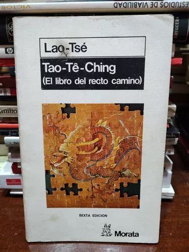 Tao Te Ching El Libro Del Recto Camino Lao Tse Mercadolibre