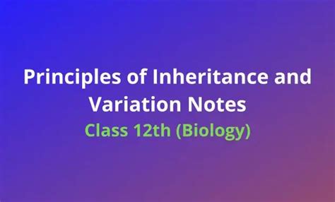 Principles Of Inheritance And Variation Class Biology Chapter